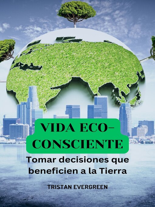 Title details for Vida eco-consciente by Tristan Evergreen - Available
